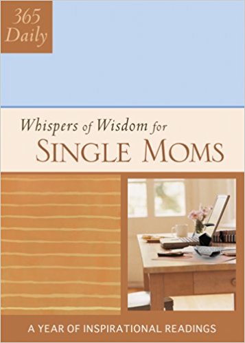 365 Daily Whispers of Wisdom for Single Moms PB - Barbour